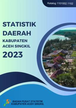 Statistik Daerah Kabupaten Aceh Singkil 2023